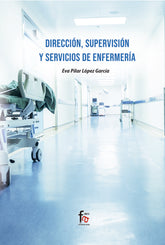 DIRECCION SUPERVISION Y SERVICIOS DE ENFERMERIA - 9788418418860